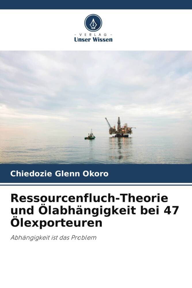Ressourcenfluch-Theorie und Ölabhängigkeit bei 47 Ölexporteuren