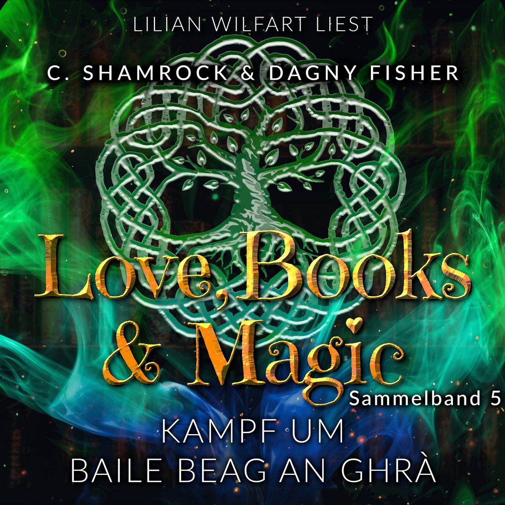 Kampf um Baile Beag An Ghrà: Love Books & Magic - Sammelband 5 (Sammelbände Love Books & Magic)