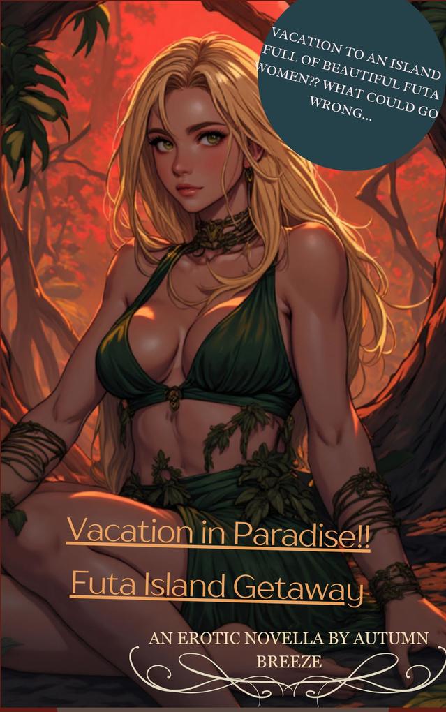 Vacation in Paradise!! Futa Island Getaway (Futaran Island Adventures!!)