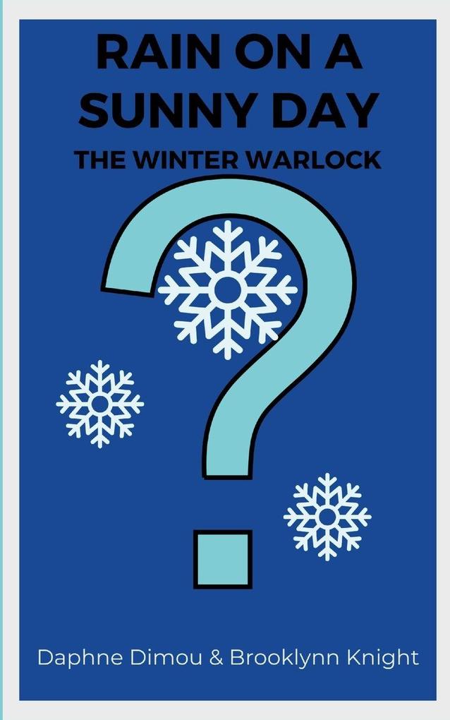 Rain on a Sunny Day #2 The Winter Warlock