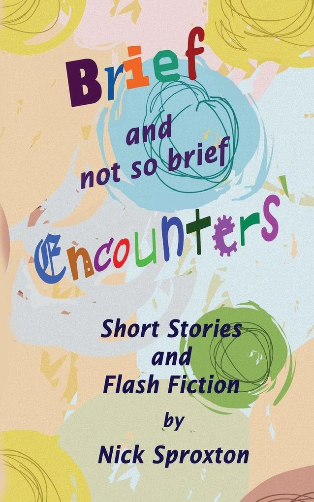 Brief and Not so Brief Encounters