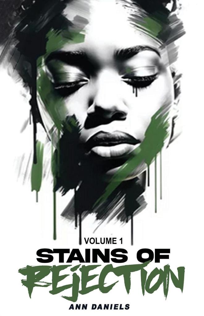 Stains of Rejection Volume 1