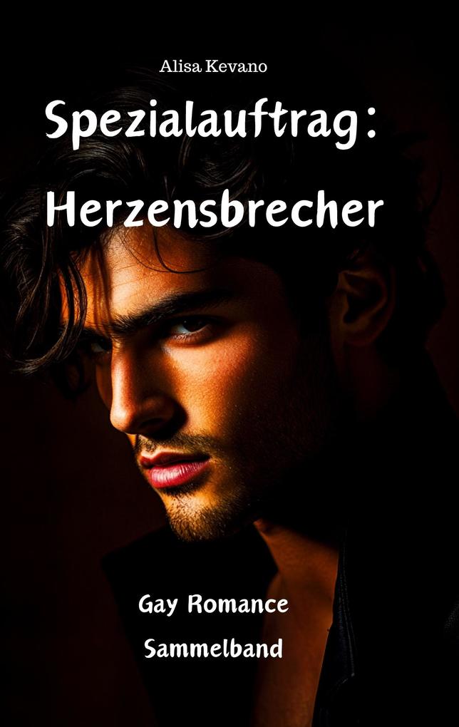 Spezialauftrag: Herzensbrecher
