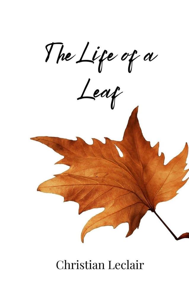 The Life of a Leaf