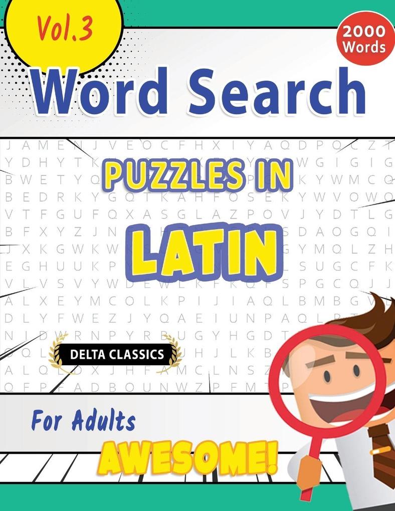 WORD SEARCH PUZZLES IN LATIN FOR ADULTS - AWESOME! VOL.3 - DELTA CLASSICS