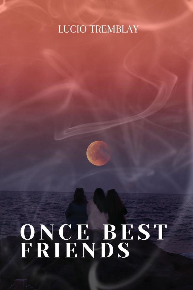 Once Best Friends