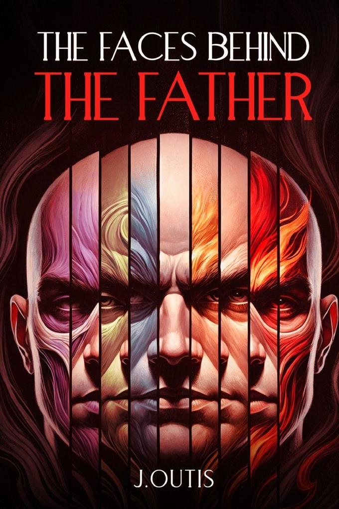 The Faces Behind The Father