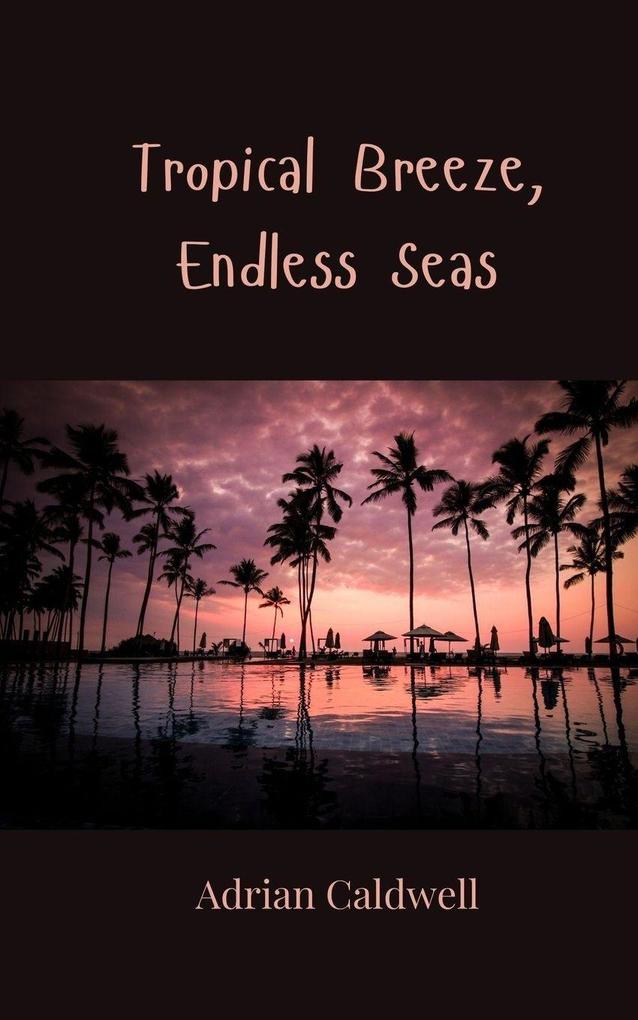 Tropical Breeze Endless Seas