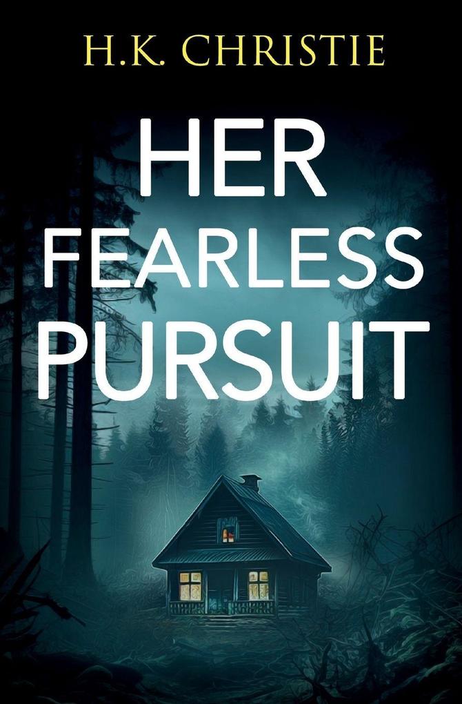 Her Fearless Pursuit