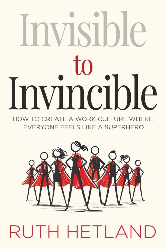 Invisible to Invincible