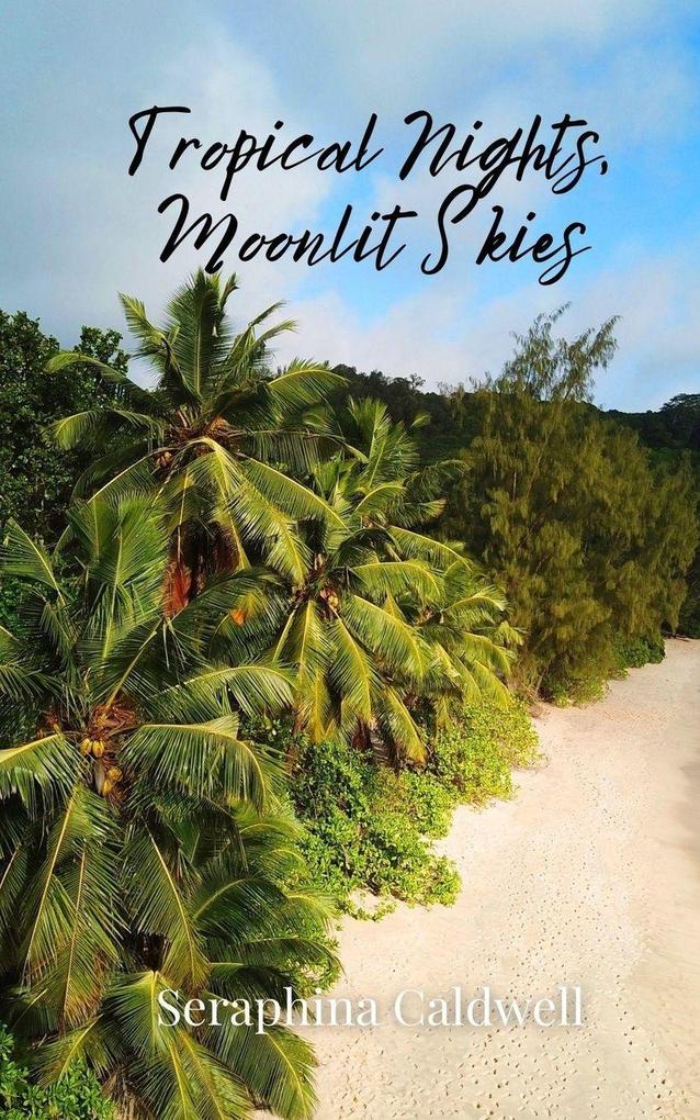 Tropical Nights Moonlit Skies