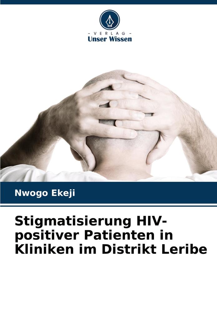 Stigmatisierung HIV-positiver Patienten in Kliniken im Distrikt Leribe