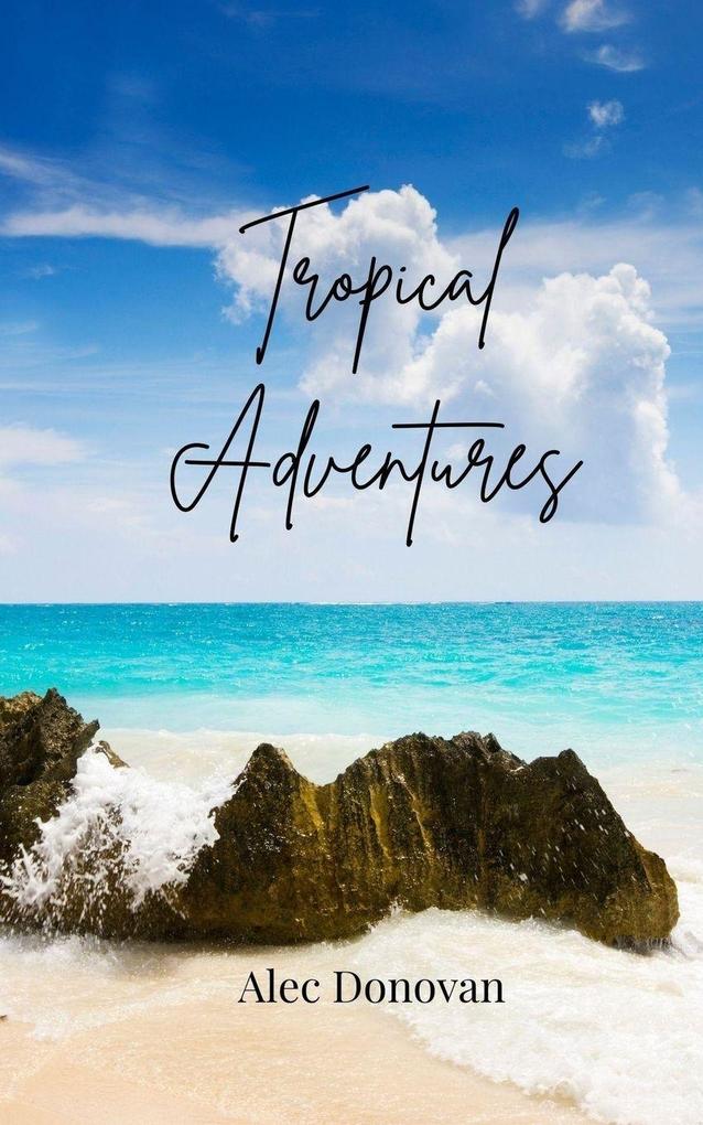 Tropical Adventures
