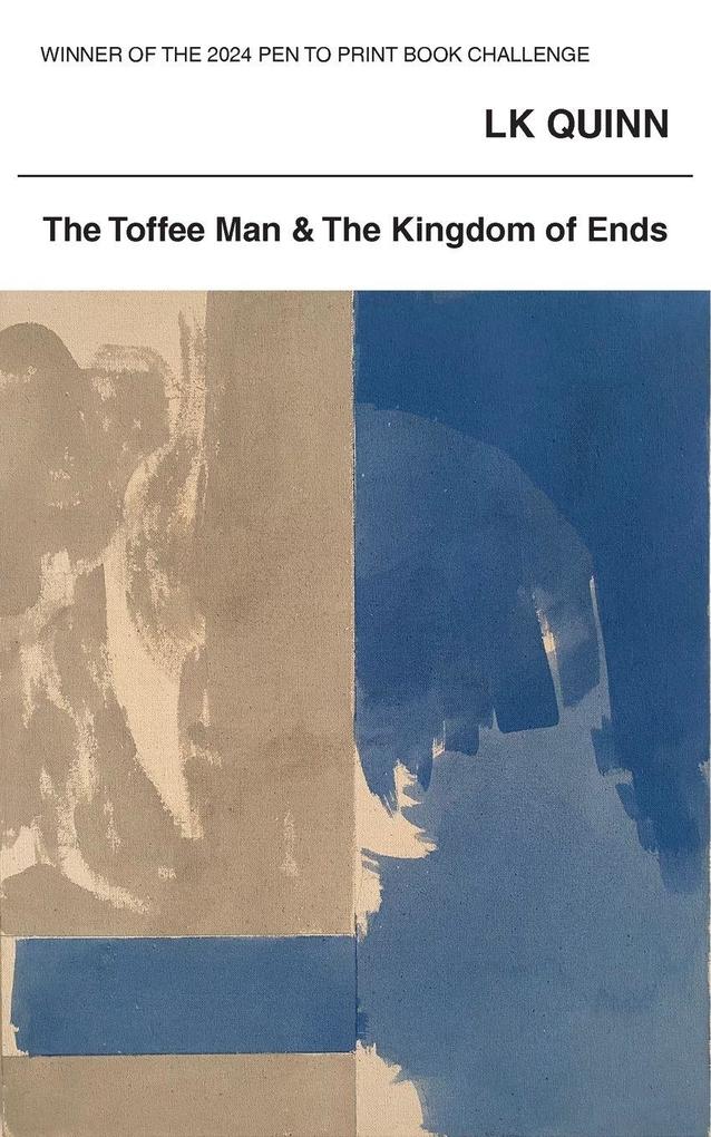 The Toffee Man and The Kingdom of Ends