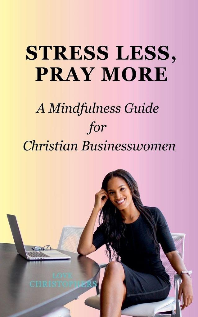 Stress Less Pray More