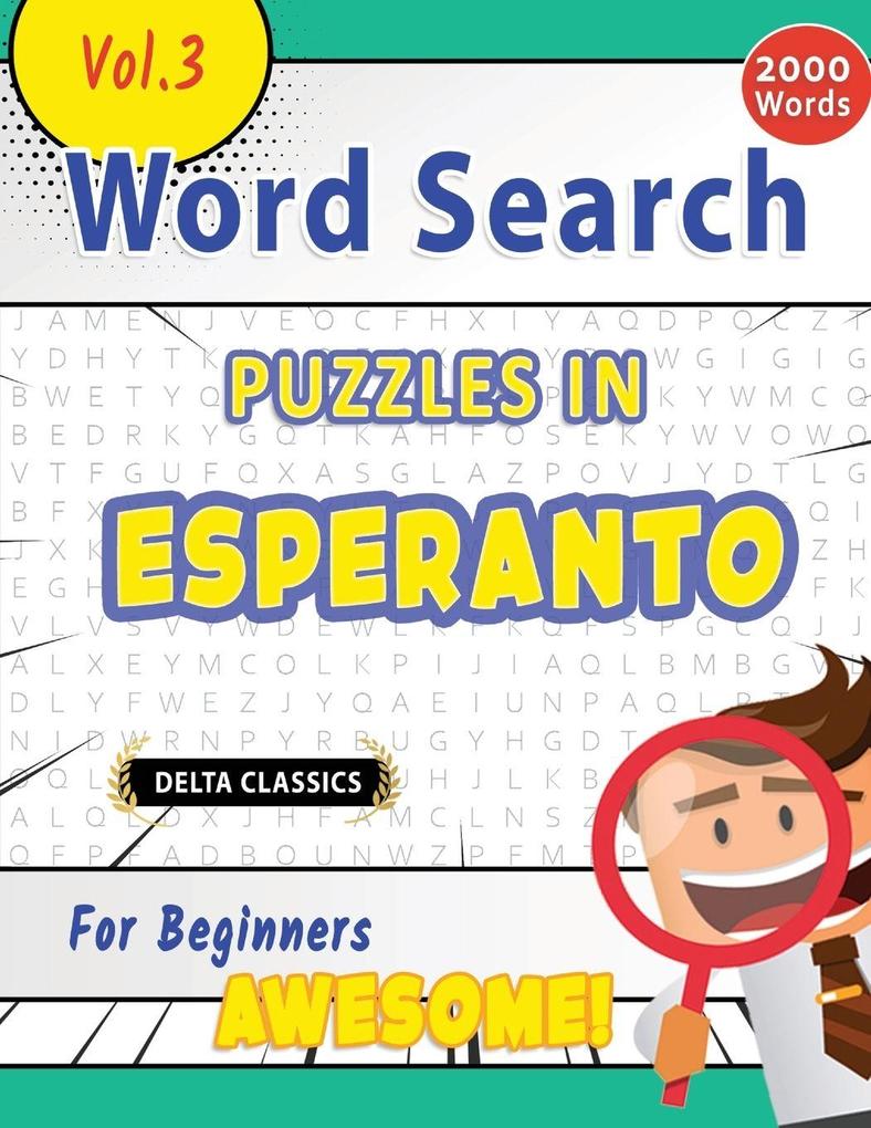 WORD SEARCH PUZZLES IN ESPERANTO FOR BEGINNERS - AWESOME! VOL.3 - DELTA CLASSICS