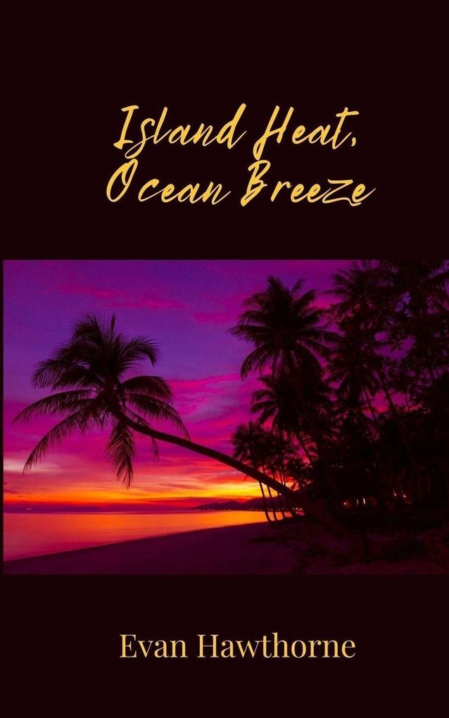 Island Heat Ocean Breeze