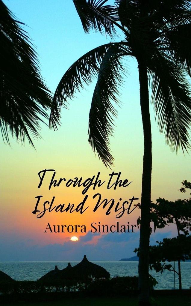 Through the Island Mist