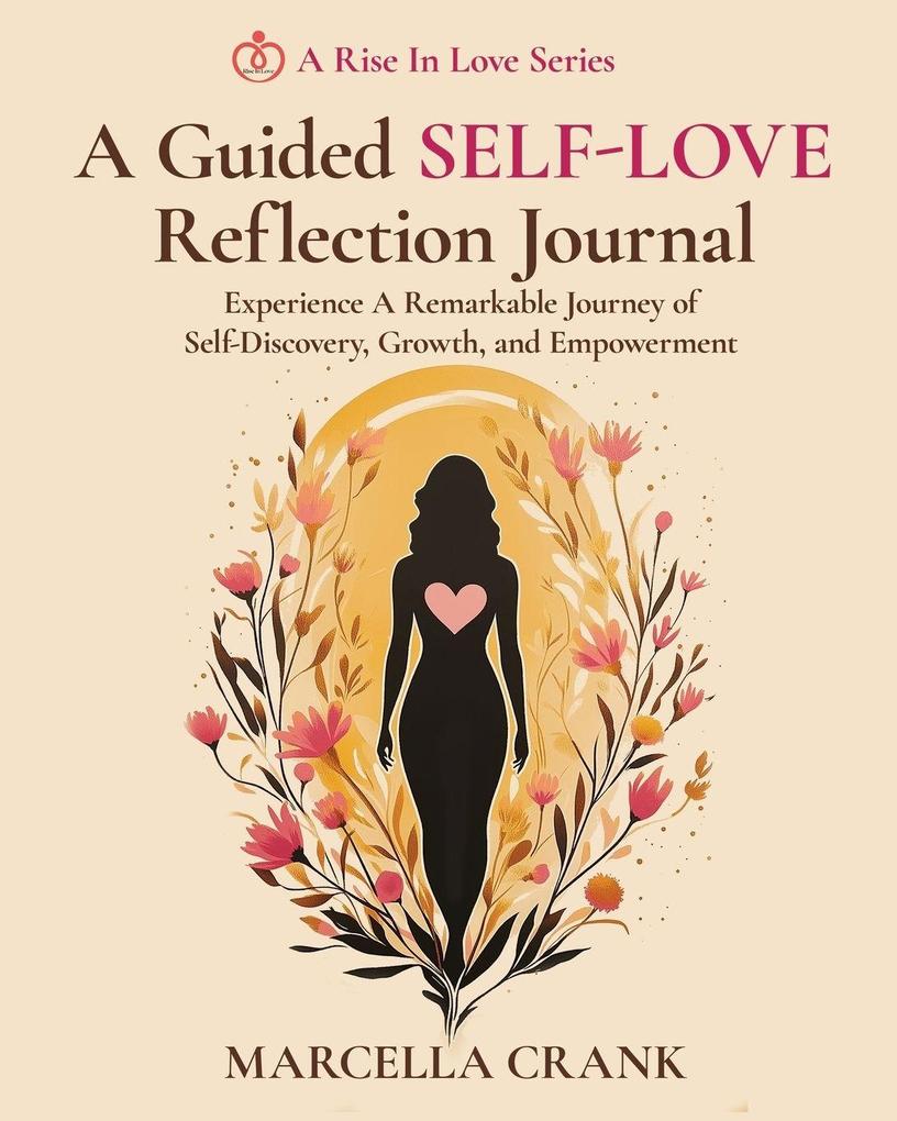 A Guided Self-Love Reflection Journal