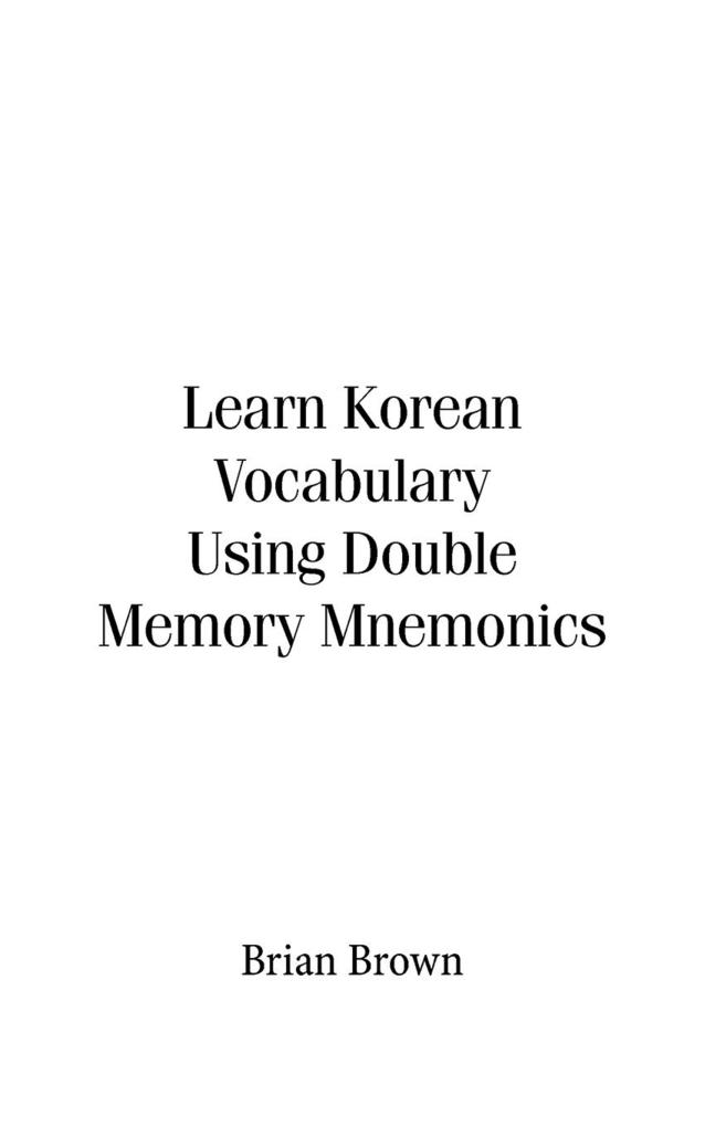 Learn Korean Vocabulary Using Double Memory Mnemonics