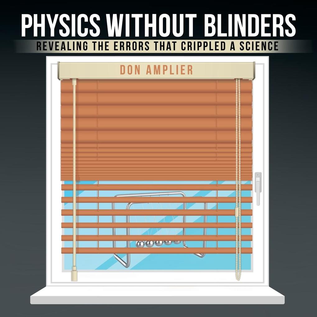 Physics Without Blinders