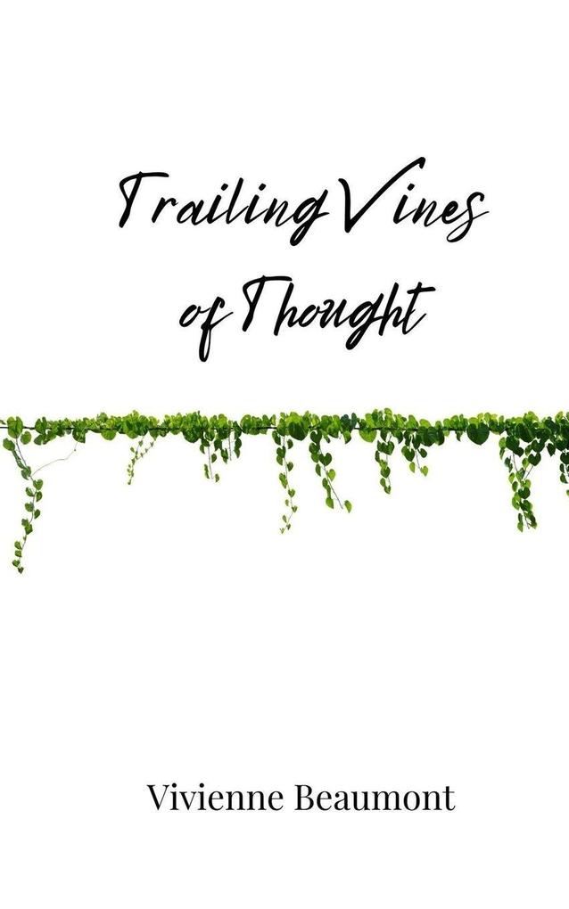 Trailing Vines of Thought