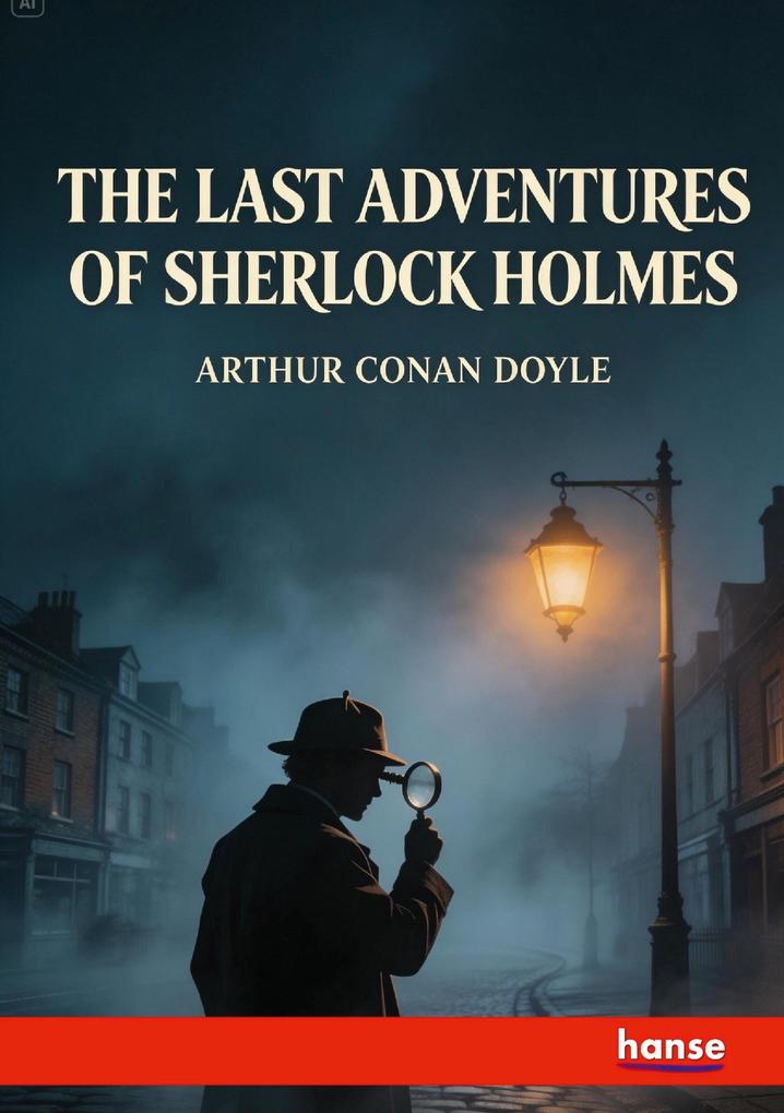 The Last adventures of Sherlock Holmes