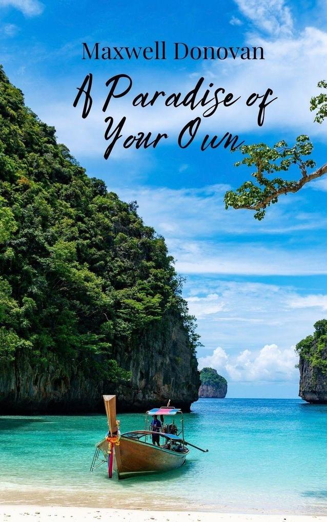 A Paradise of Your Own