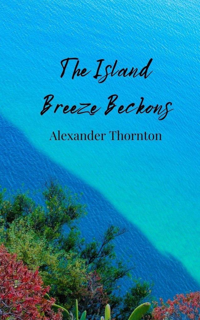 The Island Breeze Beckons