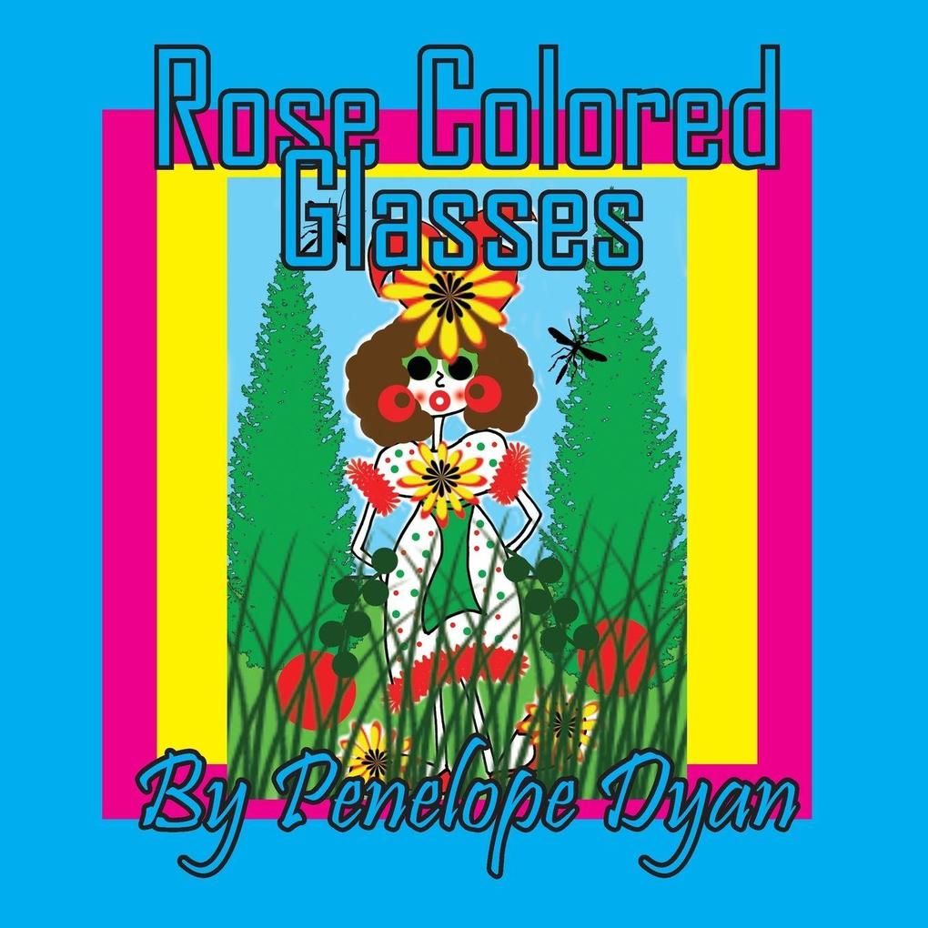 Rose Colored Glasses
