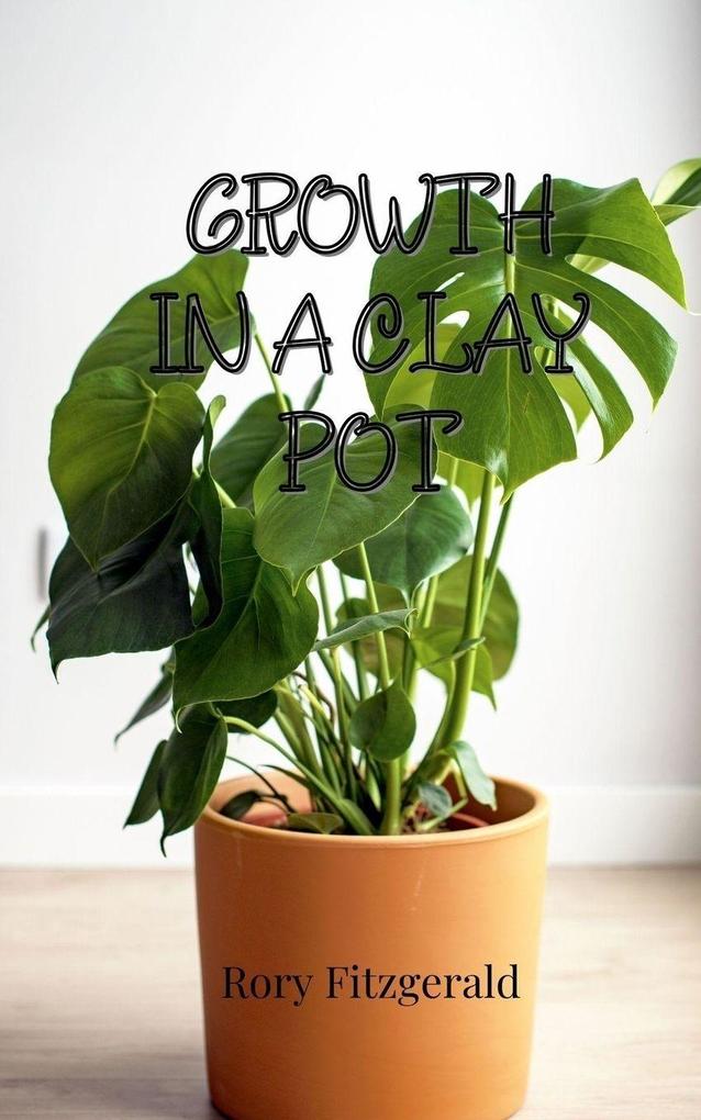 Growth in a Clay Pot