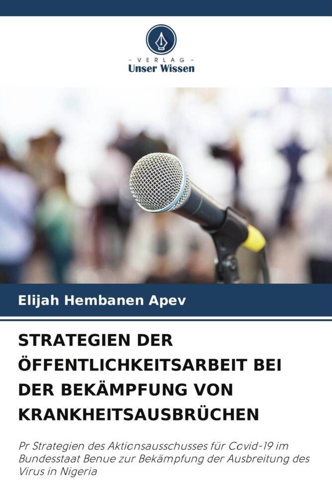 STRATEGIEN DER ÖFFENTLICHKEITSARBEIT BEI DER BEKÄMPFUNG VON KRANKHEITSAUSBRÜCHEN