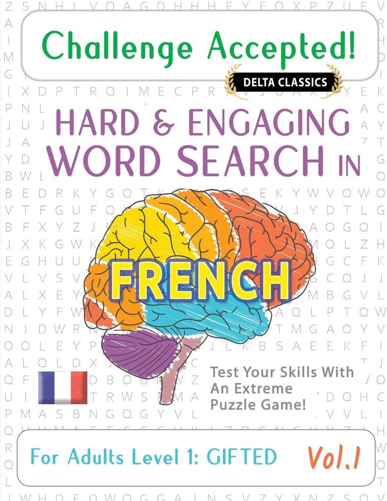 CHALLENGE ACCEPTED! - HARD AND ENGAGING WORD SEARCH IN FRENCH FOR ADULTS LEVEL 1