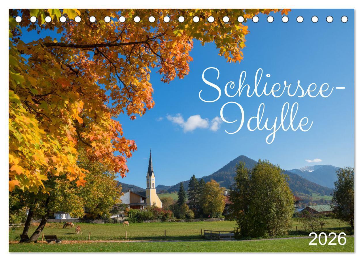 Schliersee-Idylle (Tischkalender 2026 DIN A5 quer) CALVENDO Monatskalender
