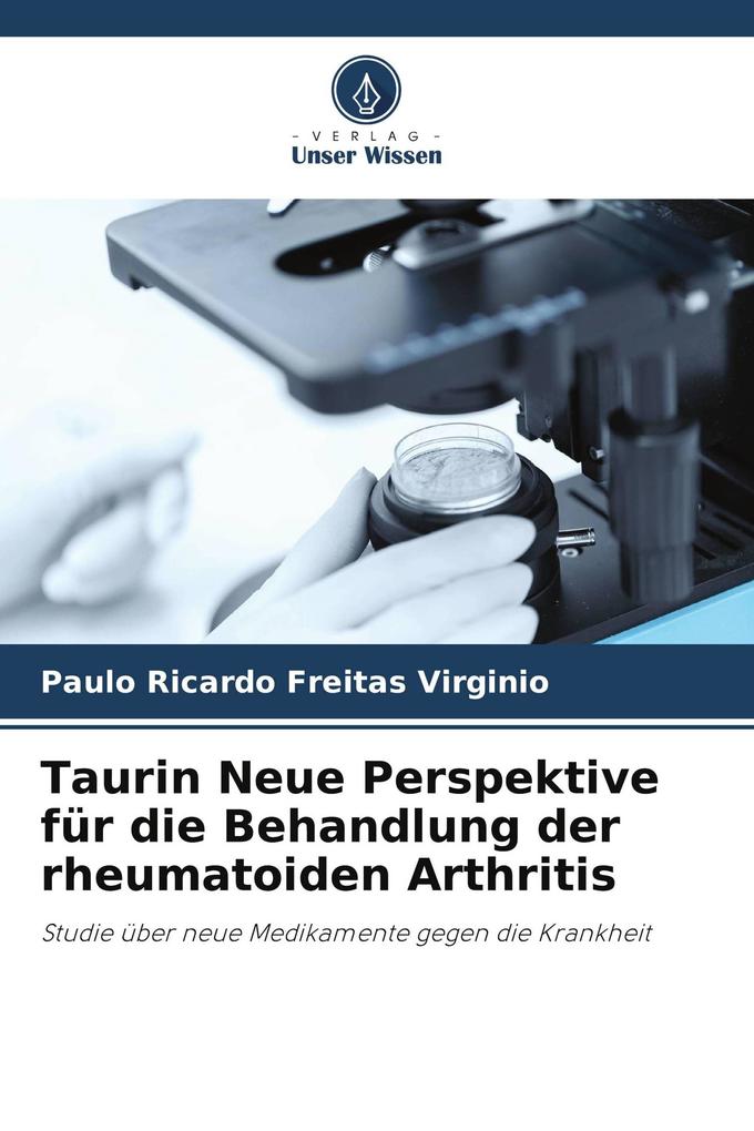 Taurin Neue Perspektive für die Behandlung der rheumatoiden Arthritis