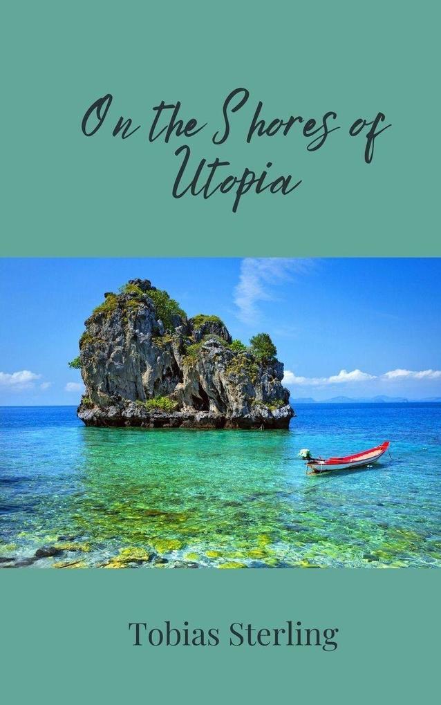 On the Shores of Utopia