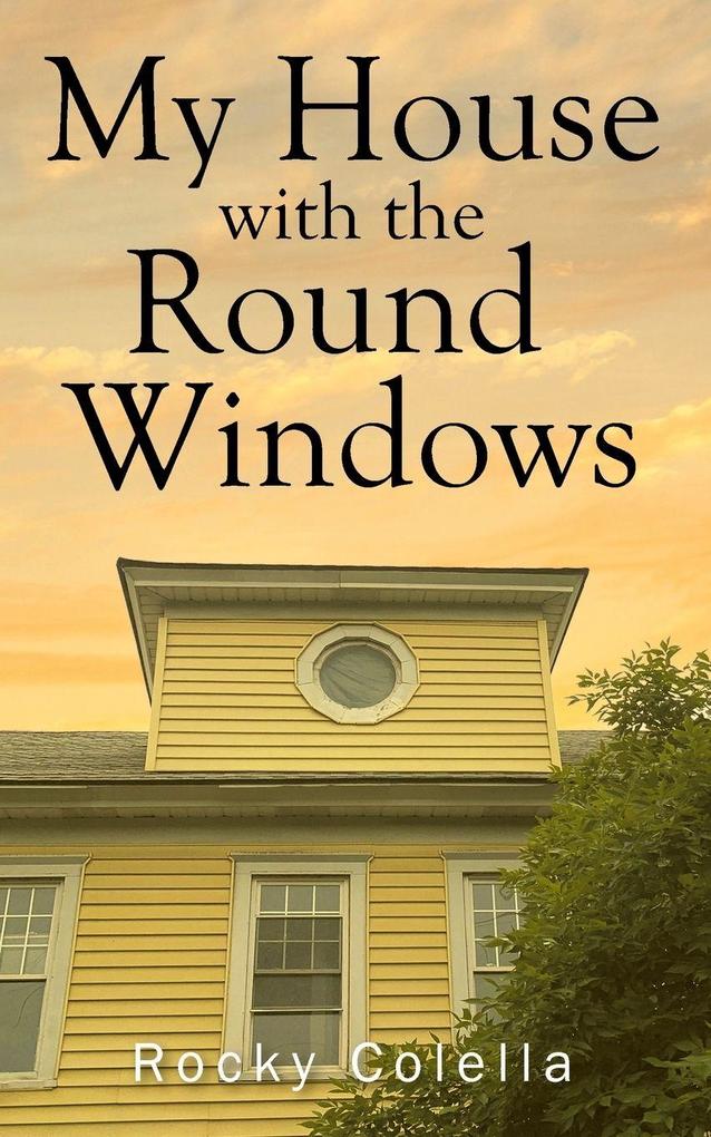 My House with the Round Windows