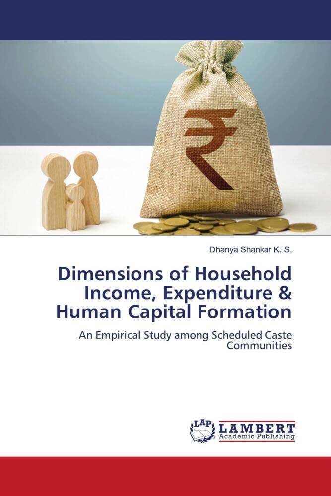 Dimensions of Household Income Expenditure & Human Capital Formation