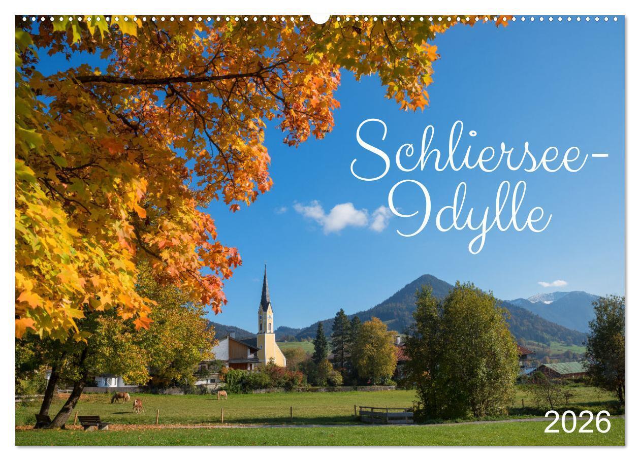 Schliersee-Idylle (Wandkalender 2026 DIN A2 quer) CALVENDO Monatskalender