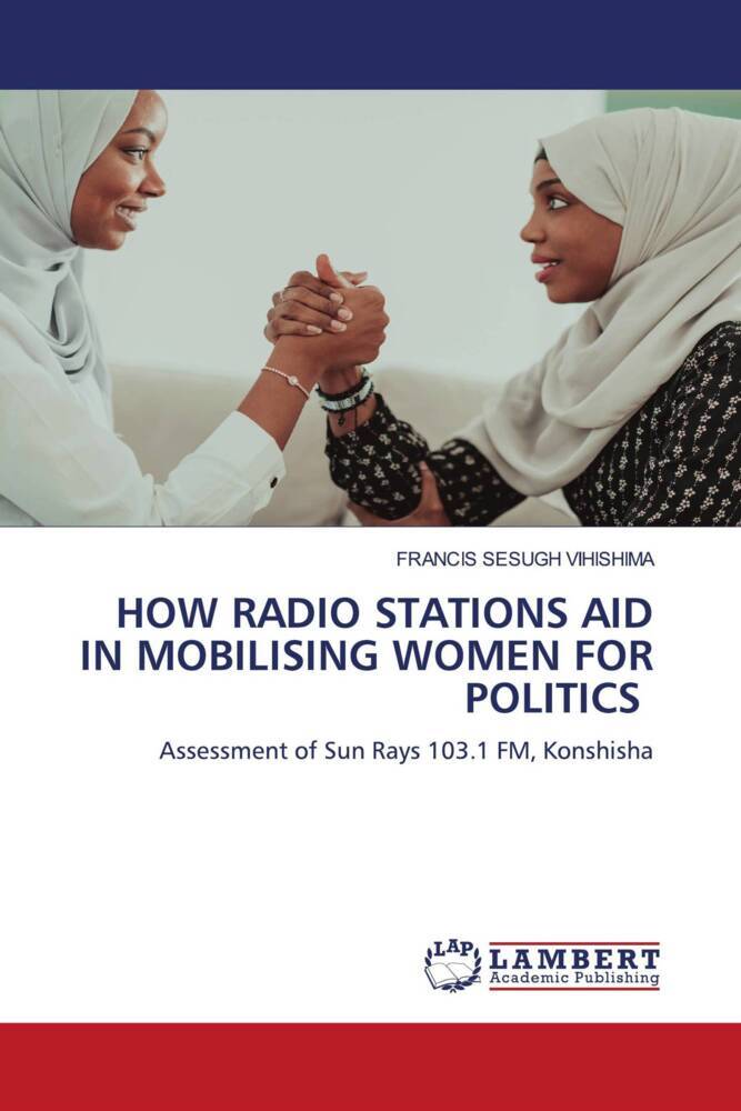 HOW RADIO STATIONS AID IN MOBILISING WOMEN FOR POLITICS