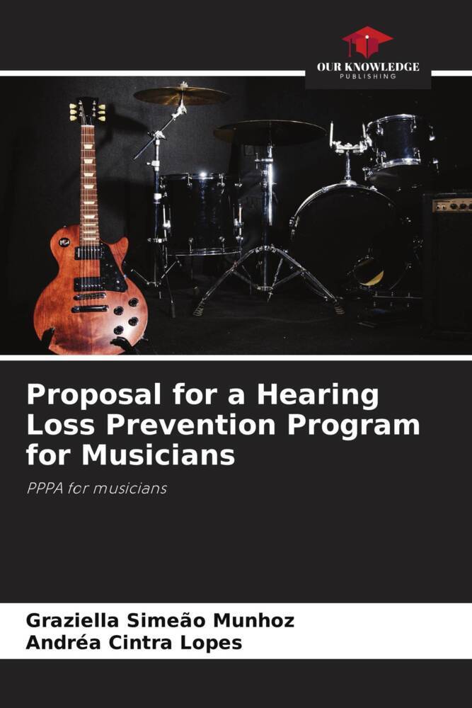 Proposal for a Hearing Loss Prevention Program for Musicians