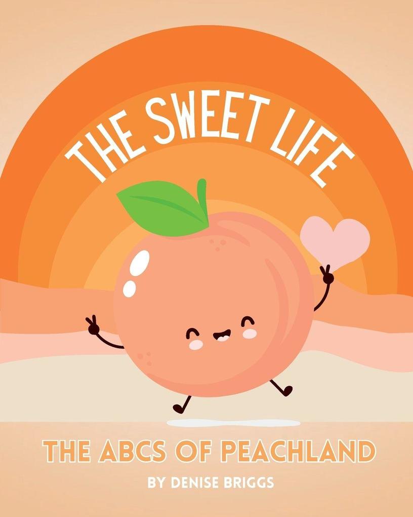 The Sweet Life
