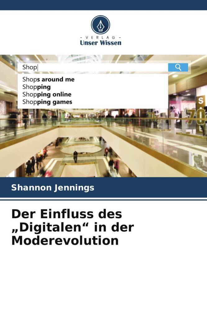 Der Einfluss des 'Digitalen' in der Moderevolution