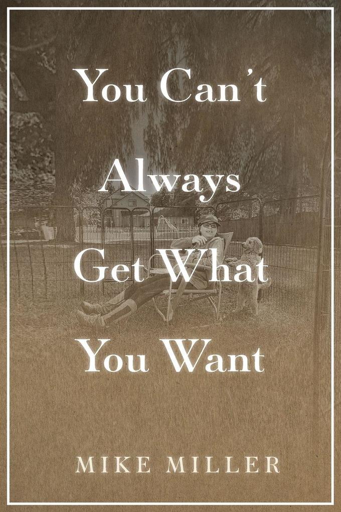 You Can't Always Get What You Want