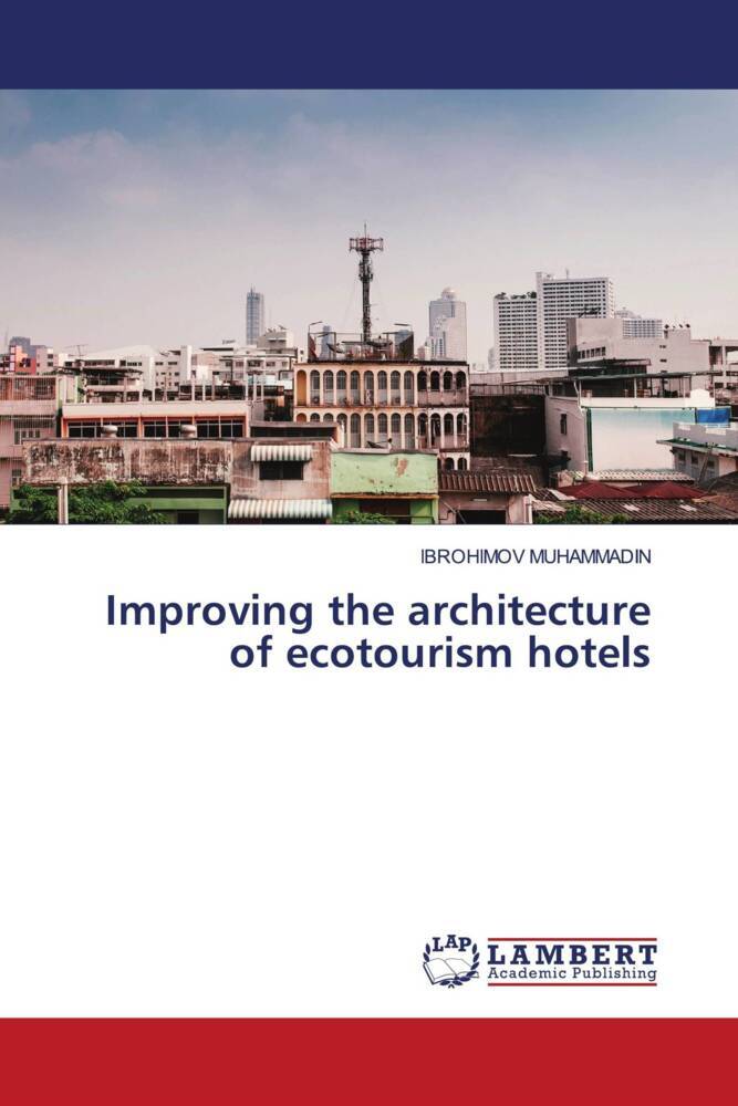 Improving the architecture of ecotourism hotels