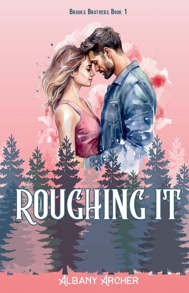 Roughing It