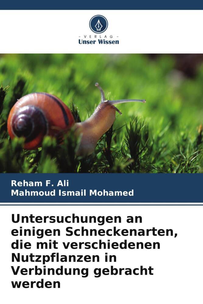 Untersuchungen an einigen Schneckenarten die mit verschiedenen Nutzpflanzen in Verbindung gebracht werden