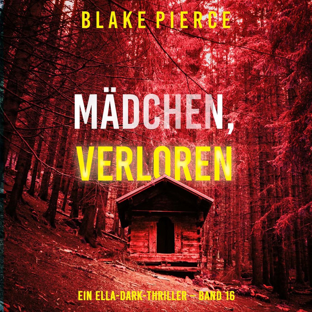 Mädchen verloren (Ein Ella-Dark-Thriller Band 16)
