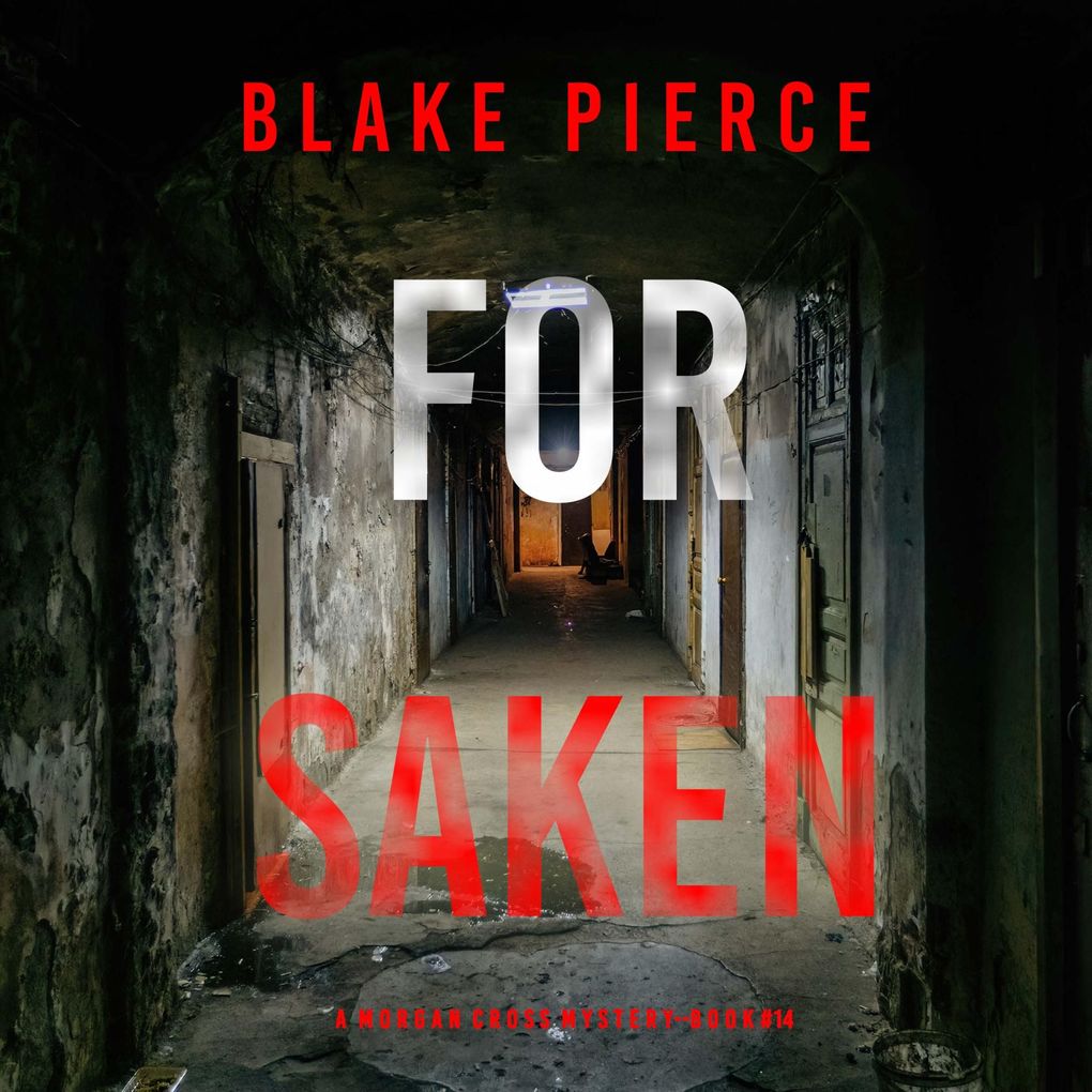 Forsaken (A Morgan Cross FBI Suspense ThrillerBook 14)