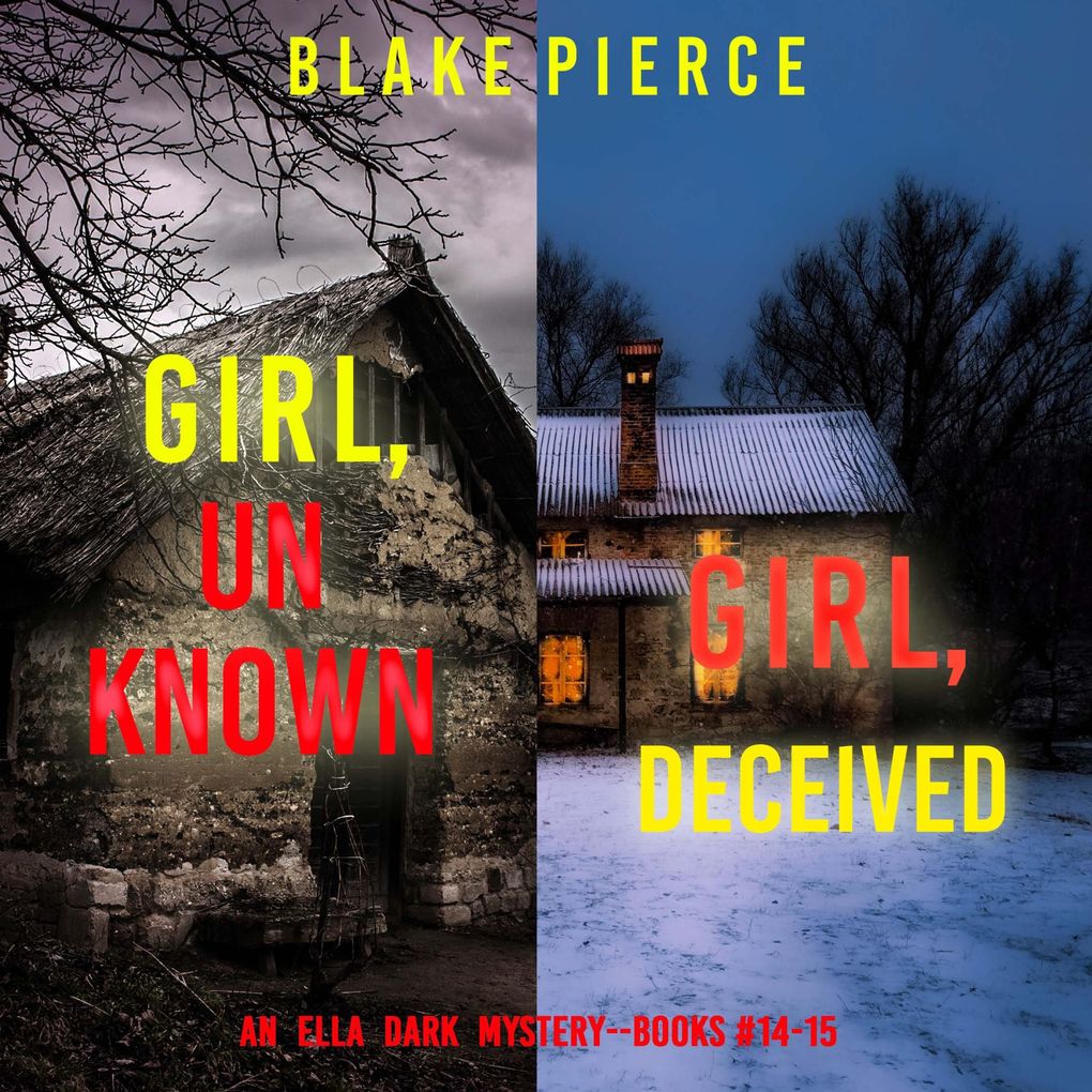 An Ella Dark FBI Suspense Thriller Bundle: Girl Unknown (#14) and Girl Deceived (#15)